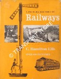 Book cover of A Picture History of Railways by ELLIS, C. Hamilton 